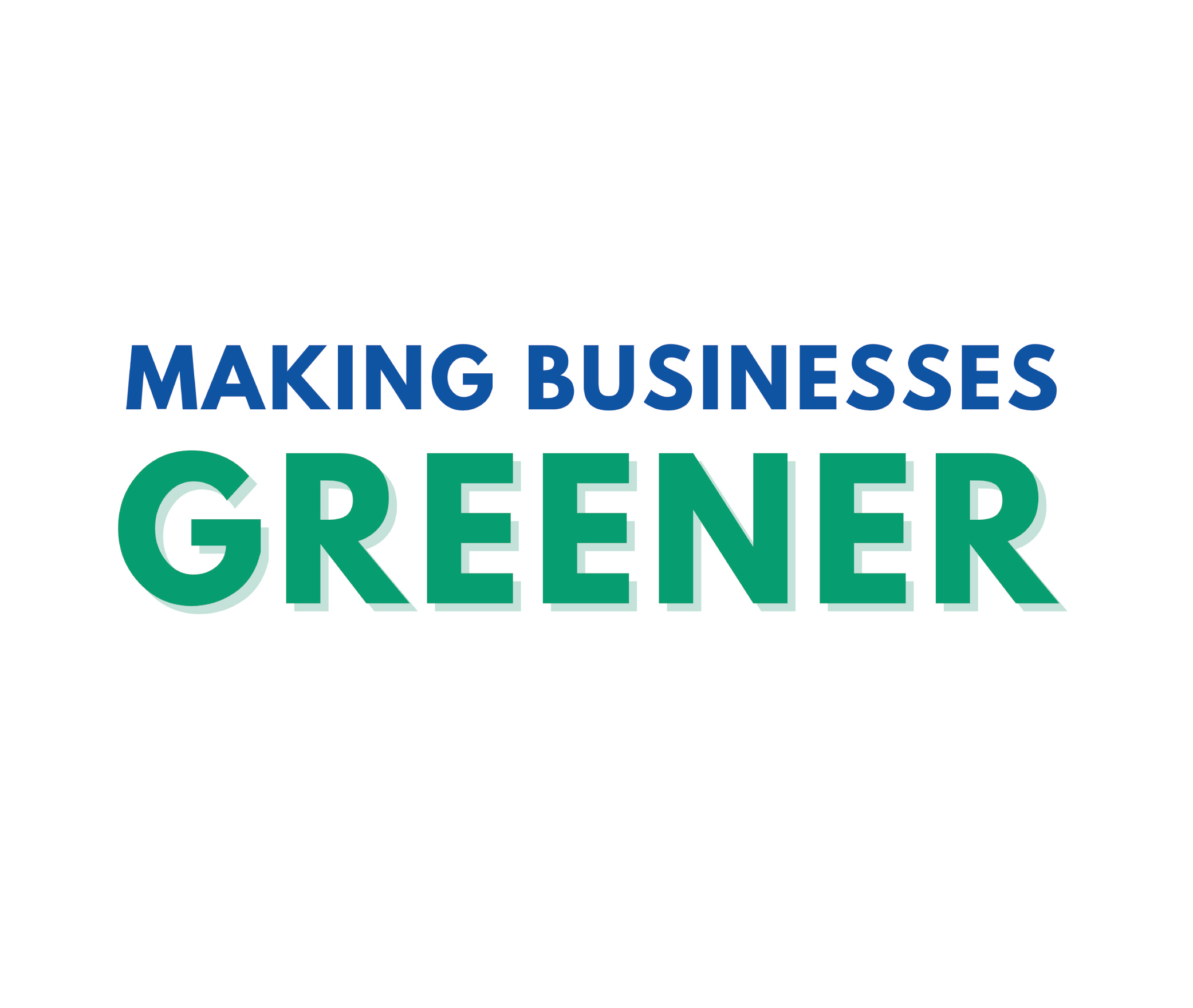 Join the Making Business Greener Scheme